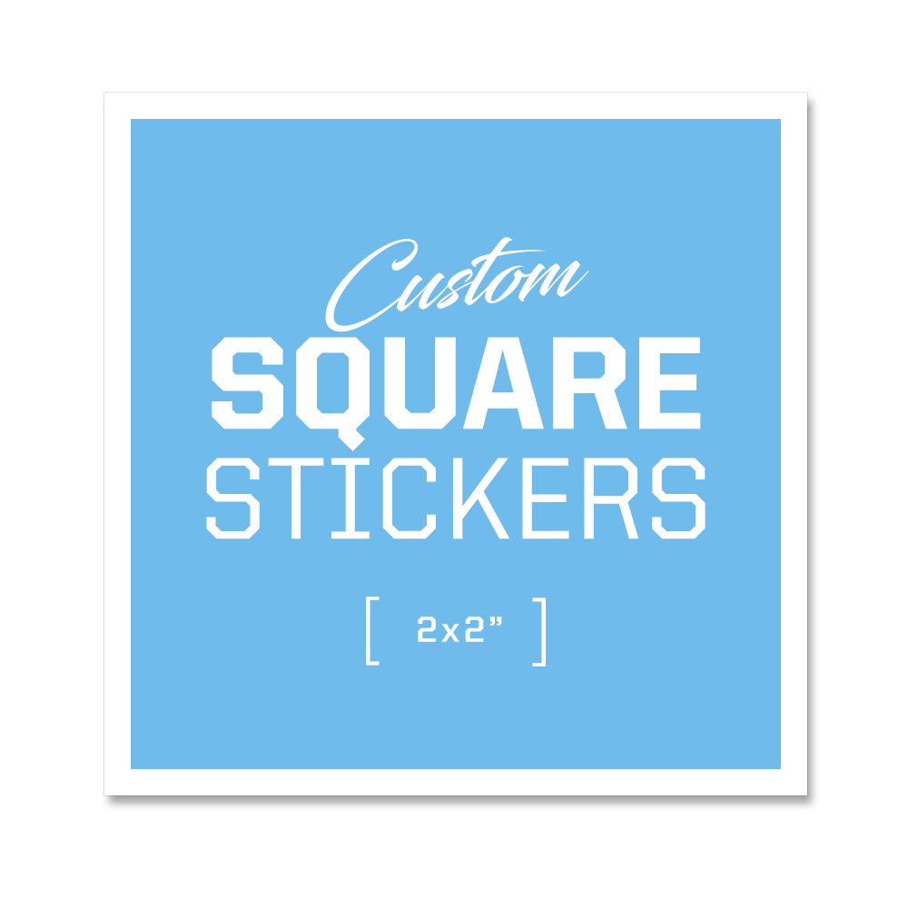 Custom Square Stickers - 2x2"
