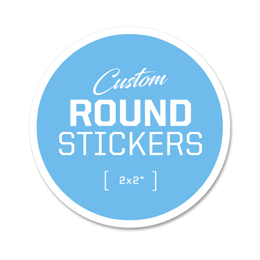 Custom Round Stickers - 2x2"